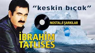 İbrahim TATLISES  Keskin Bıçak [upl. by Asir602]