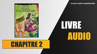 Charlie et la Chocolaterie  Chapitre 2  La chocolaterie de Mr Willy Wonka  Livre audio [upl. by Haman968]