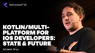 KotlinMultiplatform for iOS developers  state amp future by Salomon Brys [upl. by Dnalram]