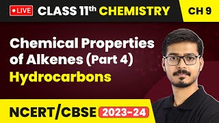 Chemical Properties of Alkenes Part 4  Hydrocarbons  Class 11 Chemistry Chapter 9  LIVE [upl. by Preciosa]