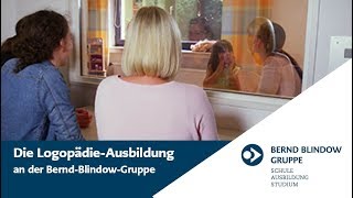 Logopädie Ausbildung  BerndBlindowGruppe [upl. by Adalie]