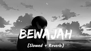 Bewajah Slowed  Reverb  Himesh Reshammiya  Sanam Teri Kasam  RB Lofi [upl. by Ernst857]