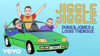 Duke amp Jones Louis Theroux  Jiggle Jiggle Audio [upl. by Irrehc]