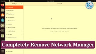 ✅ How To Completely Remove Network Manager On Ubuntu [upl. by Rolyt482]