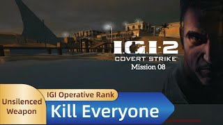 IGI 2  Mission 8丨Kill Everyone丨Unsilenced Weapon丨IGI Operative Rank [upl. by Belloir]