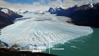 Patagonie le grand spectacle de la nature  Échappées belles [upl. by Aguste]