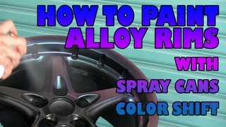 How to paint alloy wheels with spray cans Color Shift [upl. by Jobyna776]