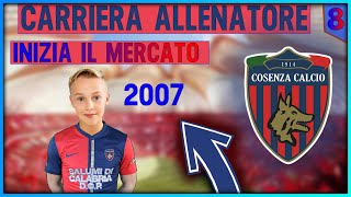 ⚫UN 2007 FORTISSIMO INIZIA IL CALCIOMERCATO ▶︎ CARRIERA ALLENATORE COSENZA FIFA 23 EP8⚫ [upl. by Lezti]