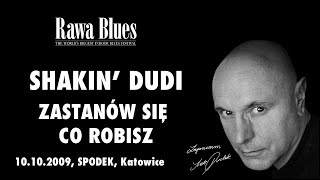 Shakin Dudi  Zastanów się co robisz live [upl. by Valdas]