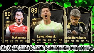 EA FC 25 TOTW 4 PREDICTIONS PART 22 FT 🇵🇱 LEWANDOWSKI 🇯🇵 NAKAMURA AND 🇨🇴 CUCHO HERNANDEZ [upl. by Bergen]