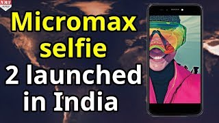 India में Launch हुआ Micromax Selfie 2 जाने Specification और Features [upl. by Enairb895]