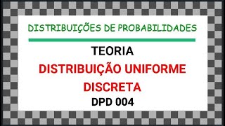 DPD 004  DISTRIBUIÇÃO UNIFORME DISCRETA  Aprenda fácil [upl. by Ainedrag]