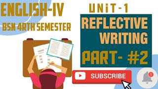 Example of Reflective writing Unit1Reflective WritingEnglishivBSN4rth semesterPart2 [upl. by Ahsenom]