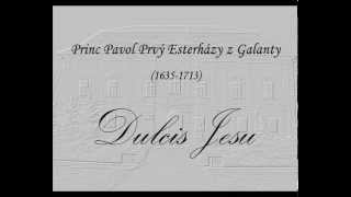 Dulcis Jesu  Pavol Esterházy z Galanty [upl. by Yekram]