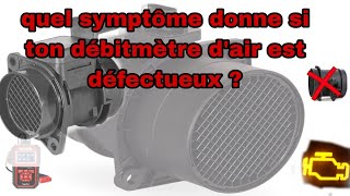 LES SYMPTÔMES DU DÉBITMÈTRE DAIR DÉFECTUEUX [upl. by Thorlay641]