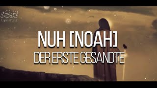 05  Nuh Noah  Der erste Gesandte [upl. by Assiar]