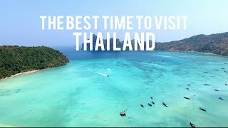 The Best Time To Visit Thailand 2019 [upl. by Drew]