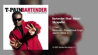 TPain  Bartender feat Akon Acapella [upl. by Aihtebat]