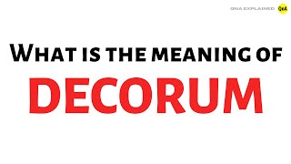 What is the meaning of decorum   QnA Explained [upl. by Rubens]