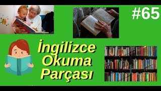 65 Reading Text 1 İngilizce Okuma Parçası 1 [upl. by Anitan]