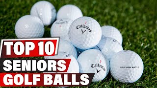 Best Golf Balls For Senior In 2024  Top 10 New Golf Balls For Seniors Review [upl. by Aciret]