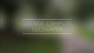 Gillside campsite and lake Ullswater [upl. by Arrac790]