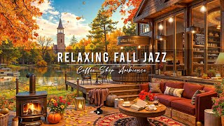 Cozy Fall Coffee Shop Ambience with Smooth Jazz Background Music 🍂 Jazz Relaxing Music for Studying [upl. by Yorick]