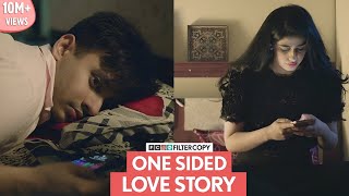 FilterCopy  One Sided Love Story  एक तरफा प्यार की कहानी  Ft Alisha Chopra and Aditya Pandey [upl. by Arlena]