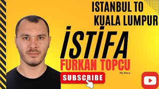 Furkan Topcu  HİKAYEMİN İLK ADIMINI ATIYORUM  İSTİFA  MALEZYA YOLUNDA [upl. by Michele]