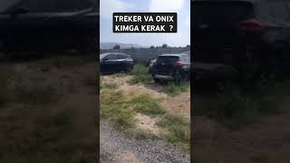 TREKER ONIX KIMGA KERAK NARXLAR TUSHYAPTIMI automobile avto 2024 music [upl. by Luanni]