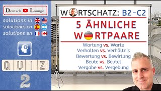 Ähnliche Wörter  Nomen Quiz 2  Bedeutungen amp Unterschiede Substantive Wortschatz Deutsch B2 C1 C2 [upl. by Mis]