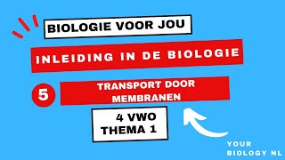 4 vwo  Inleiding in de biologie  5  Transport door membranen [upl. by Schapira]