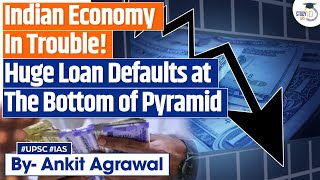 Indian Economy in Crisis  Trouble at the Bottom of the Pyramid  UPSC [upl. by Ariadne]