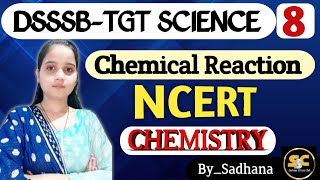 Chemical Reaction  DSSSB TGT Science  NCERT Discussion  By Sadhana chemistry [upl. by Mandel]