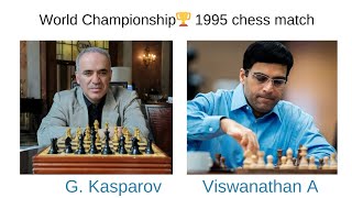 Garry Kasparov VS Viswanathan Anand  world Championship🏆 chess match 1995 [upl. by Llered]