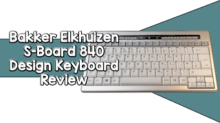 Bakker Elkhuizen SBoard 840 Design Keyboard Review [upl. by Nedia]