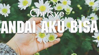 Chrisye  Andai Aku Bisa  Lirik [upl. by Baillie308]