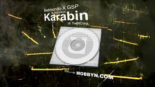 BELMONDO X GSP feat BAJORSON  KARABIN [upl. by Schober]