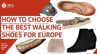 How to Choose the Best Walking Shoes for Europe [upl. by Ursola339]