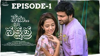 Nenu Naa Nakshatra  Episode  1  Don Pruthvi  Anyuktha Nallani  Infinitum Media [upl. by Enak734]