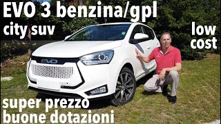 EVO 3 benzina gpl City suv low cost spazioso e con buone dotazioni di serie [upl. by Baese330]