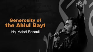 Generosity of the Ahlul Bayt  Haj Mahdi Rasouli [upl. by Anol449]