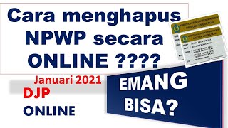 CARA MENGHAPUS NPWP SECARA ONLINE CARA MENGHAPUS NPWP KARYAWAN CARA MENGHAPUS NPWP BADAN USAHA [upl. by Norrehc225]