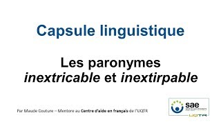 Les paronymes inextricable et inextirpable [upl. by Weibel676]