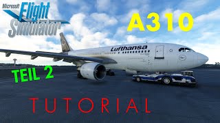 MSFS A310 Tutorial  Komplettflug Teil 2 Startvorbereitungen [upl. by Gibbons]