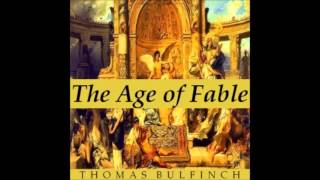 Bulfinchs Mythology The Age of Fable audiobook  part 1 [upl. by Micco269]