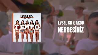 LVBEL C5 AKDO  NERDESİNİZ [upl. by Letnohc]