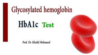 Glycated hemoglobin HbA1c السكر التراكمي او الهيموجلوبين السكري [upl. by Etnuad]