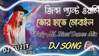 জিস প্যাট ওয়ালি তোর হাতে মোবাইল ডিজে ।Jeans Pant Wali Tor Hate Mobile Dj Song l Dj s [upl. by Ansley]