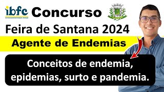 Conceitos de endemia epidemias surto e pandemia  Concurso Feira de Santana Agente de Endemias [upl. by Briant]